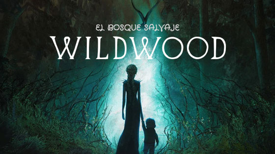 El Bosque Salvaje: Wildwood